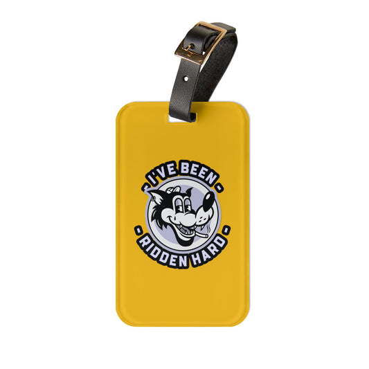 Blaze of Glory Yellow – "I've Been Ridden Hard" Bag Tag