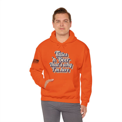 Titties 'n' Beer - That's Why I'm Here Hoodie