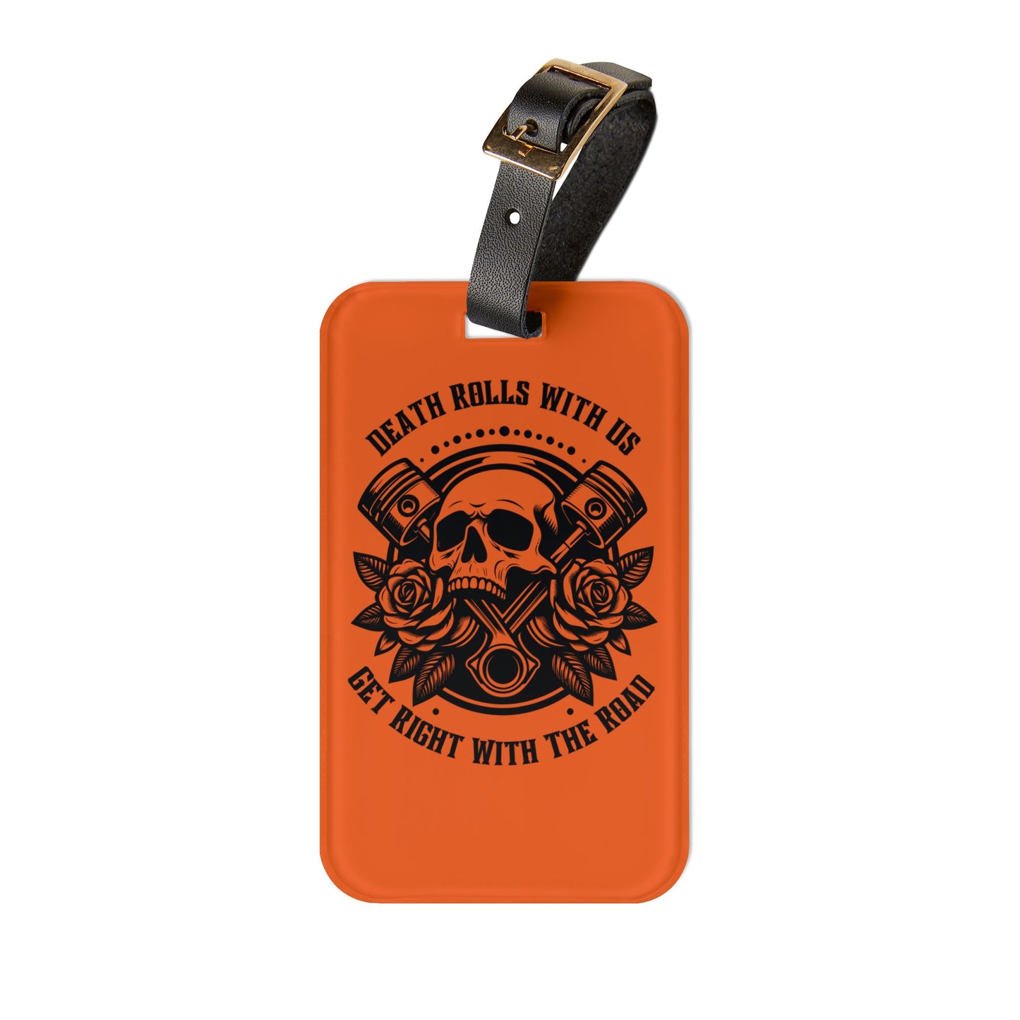 Road Rash Orange – "Death Rolls With Us" Bag Tag