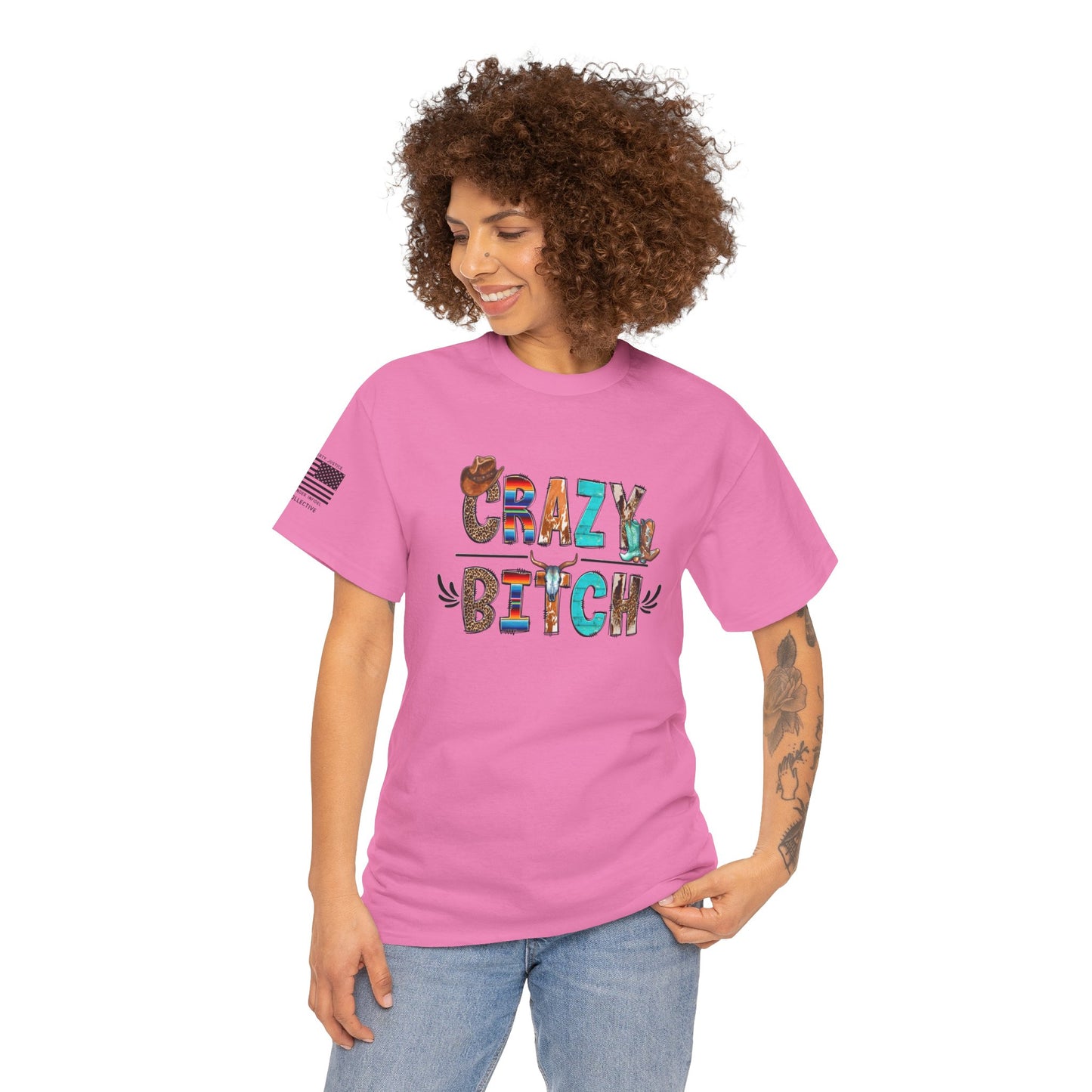 Crazy Bitch Western T-Shirt – Unapologetically Bold, Wildly Western