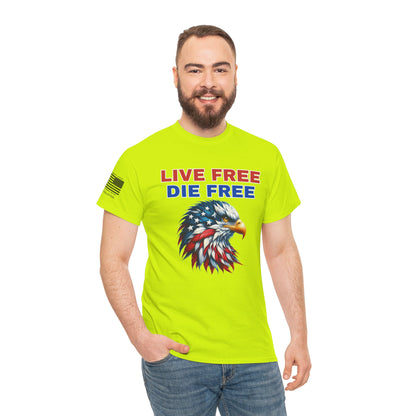 Live Free Die Free Patriotic 4th of July T-Shirt