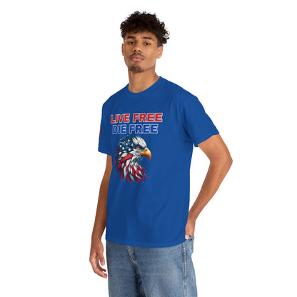 Live Free Die Free Patriotic 4th of July T-Shirt