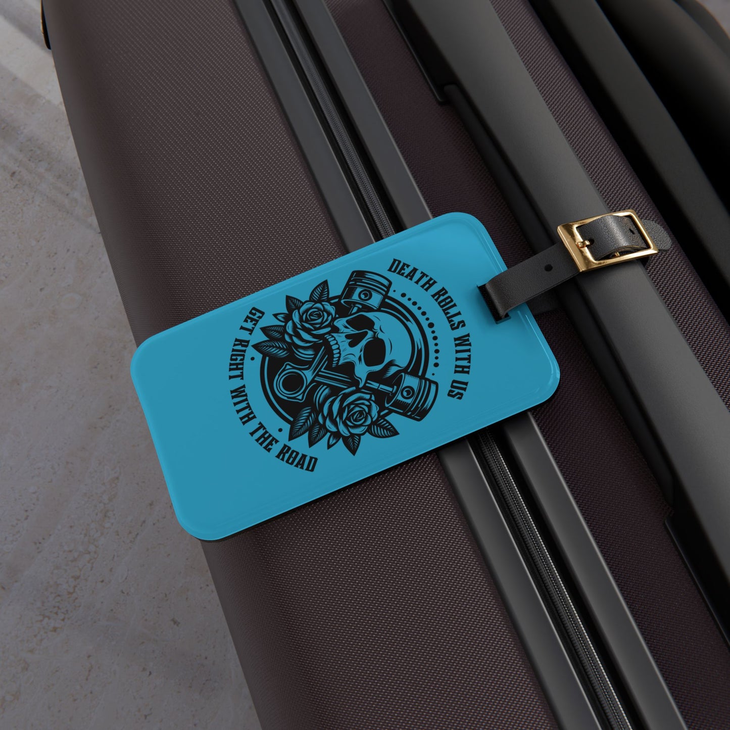 Renegade Turquoise – "Death Rolls With Us" Bag Tag