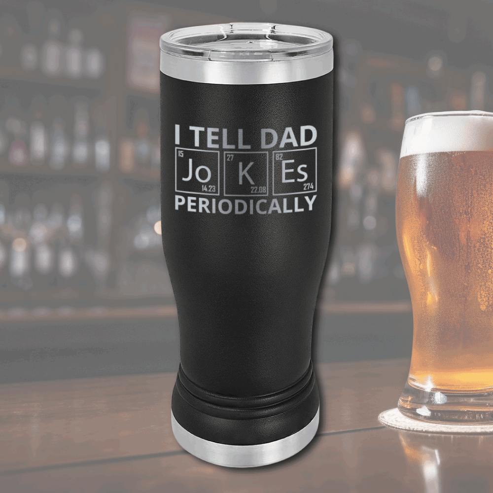 A stainless steel, vacuum-insulated pilsner tumbler wrapped in black leatherette, engraved with the “I Tell Dad Jokes—Periodically” design, ideal for beer-loving dads with a great sense of humor.