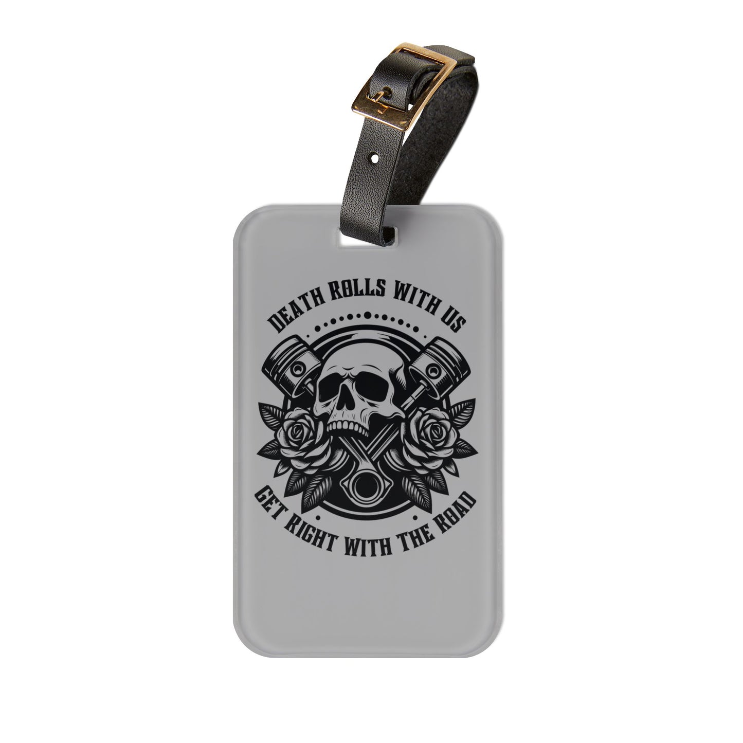 Gunmetal Grey – "Death Rolls With Us" Bag Tag