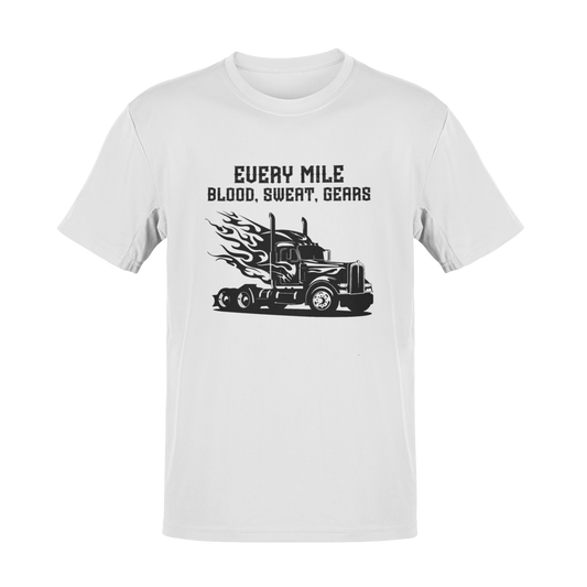 Blood, Sweat, and Gears: Trucker T-Shirt