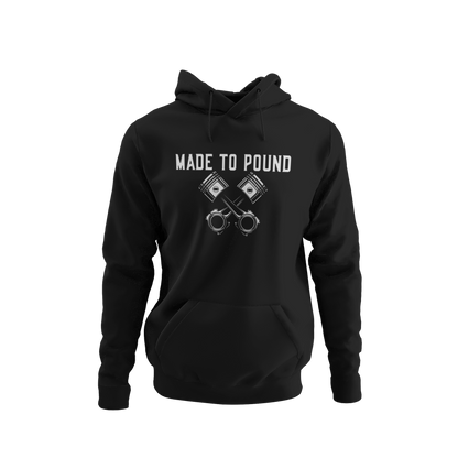 Made to Pound Hoodie