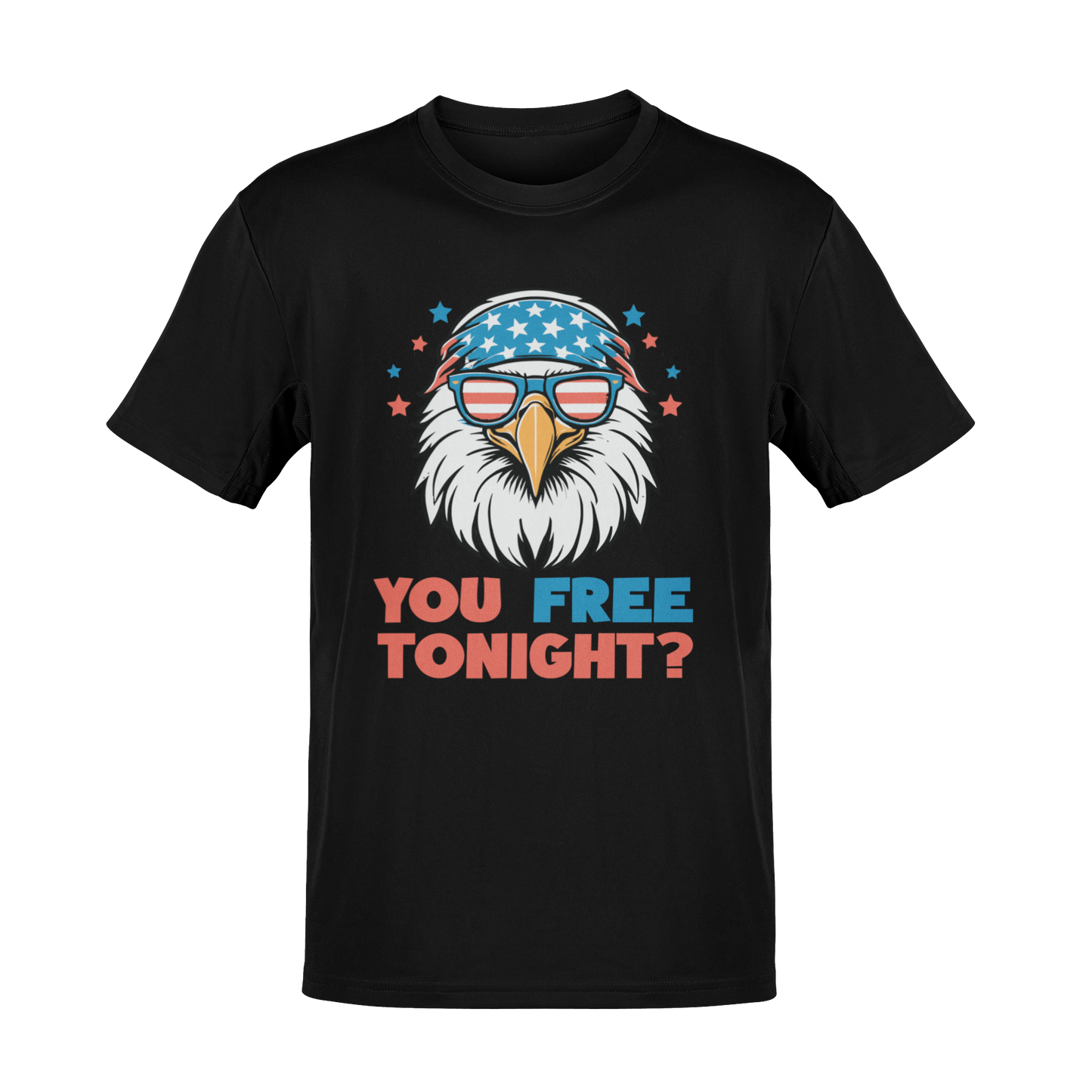 You Free Tonight? – Independence Day Eagle T-Shirt