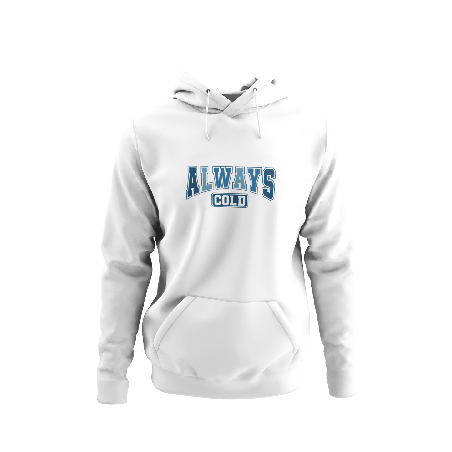 Always Cold Hoodie