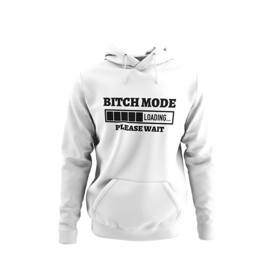 Bitch Mode Loading Hoodie – Attitude On Standby