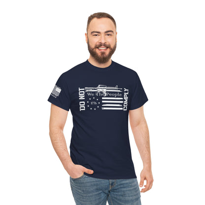 We The People DO NOT COMPLY AR-15 T-Shirt