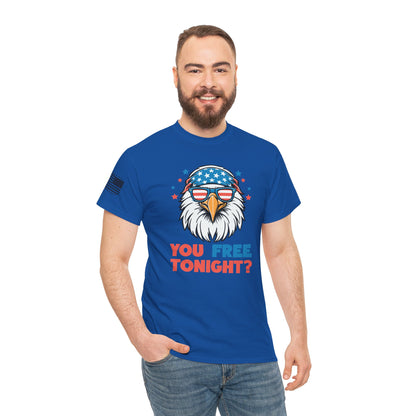 You Free Tonight? – Independence Day Eagle T-Shirt