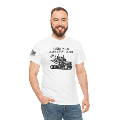 Blood, Sweat, and Gears: Trucker T-Shirt