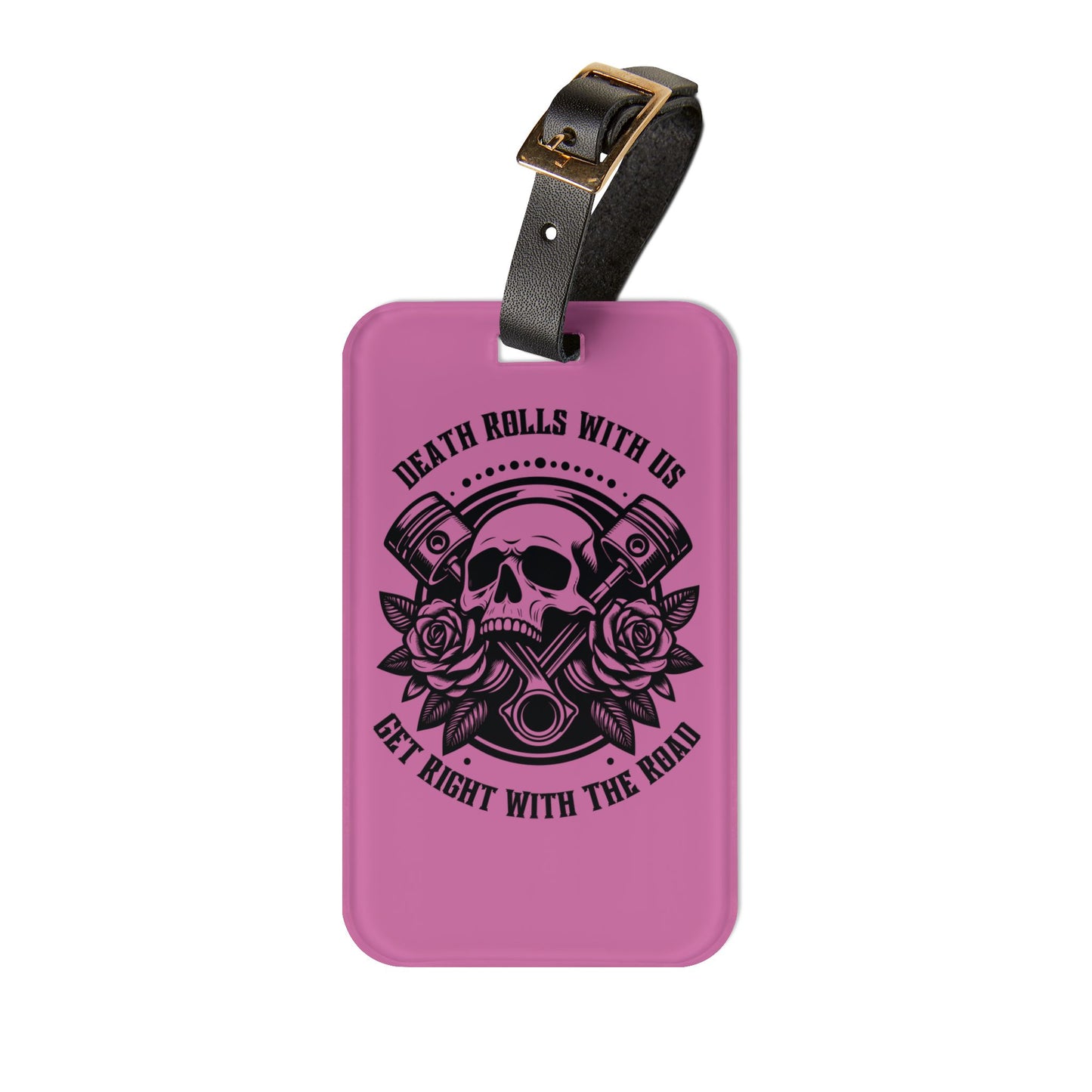 Outlaw Pink – "Death Rolls With Us" Bag Tag