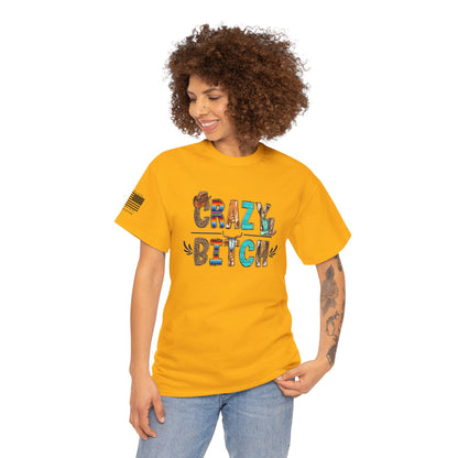 Crazy Bitch Western T-Shirt – Unapologetically Bold, Wildly Western