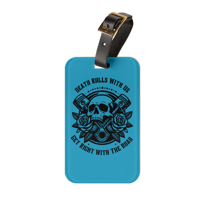 Renegade Turquoise – "Death Rolls With Us" Bag Tag