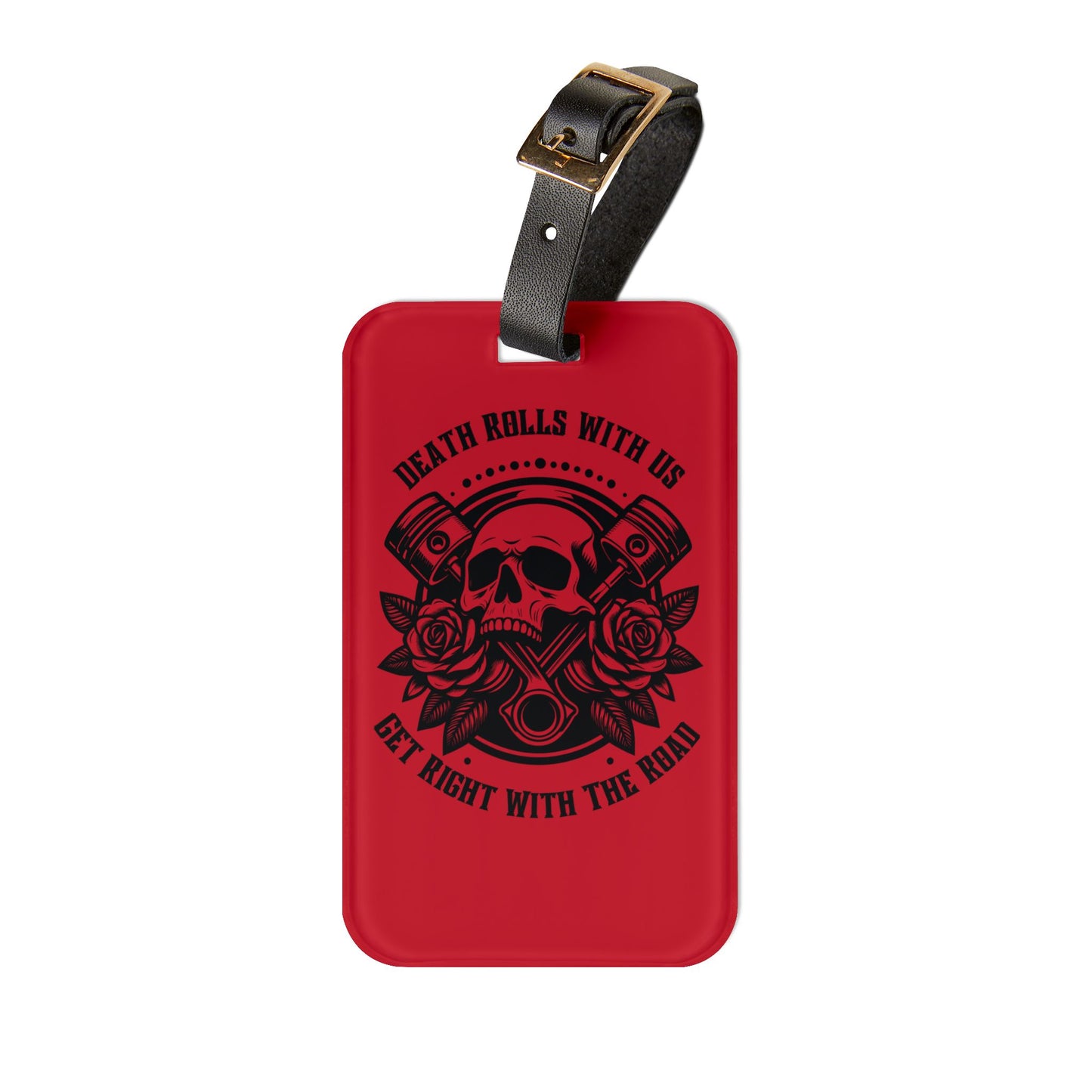 Bloodstained Red – "Death Rolls With Us" Bag Tag