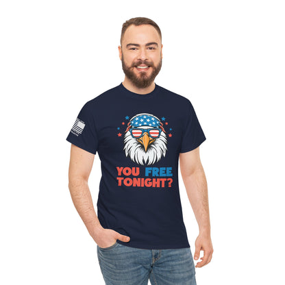 You Free Tonight? – Independence Day Eagle T-Shirt