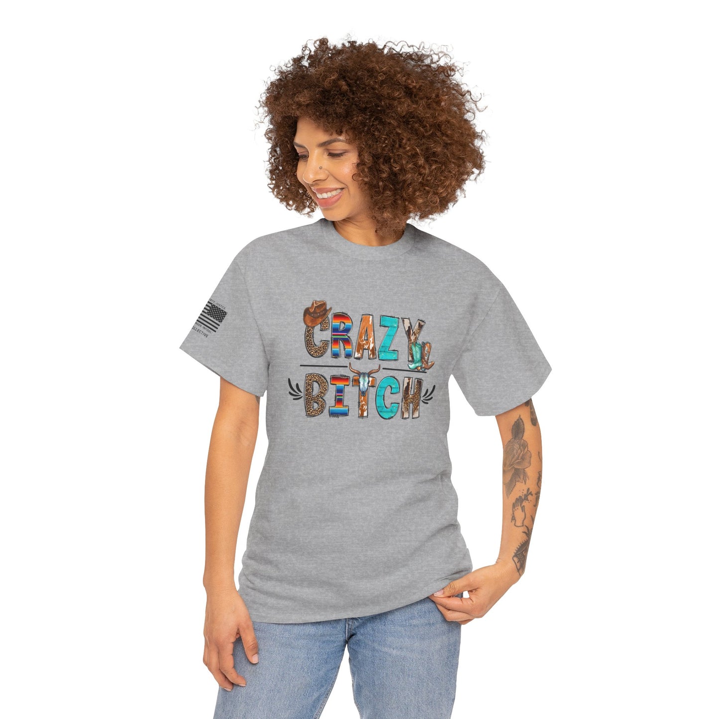 Crazy Bitch Western T-Shirt – Unapologetically Bold, Wildly Western