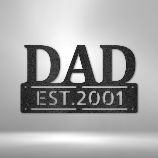 Custom DAD EST. steel sign, featuring bold steel-cut letters and a personalized year, crafted from 16-gauge powder-coated steel for durability.