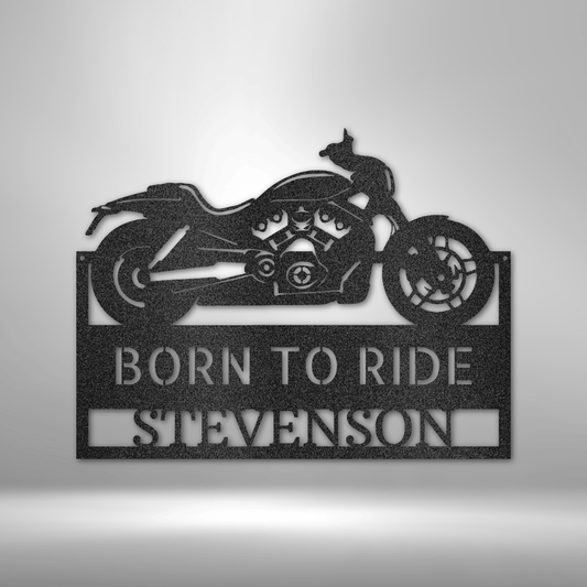 Custom steel sign featuring a cruiser motorcycle and 'Born to Ride' text, perfect for bikers who live for the open road. Available in black, silver, white, bronze, and copper finishes.