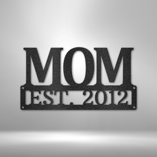 Customizable MOM EST. metal wall sign with a personalized year, crafted from 16-gauge steel, available in multiple sizes and colors.